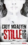 E-Book (epub) Die Stille vor dem Tod von Cody Mcfadyen