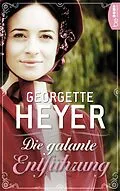 E-Book (epub) Die galante Entführung von Georgette Heyer