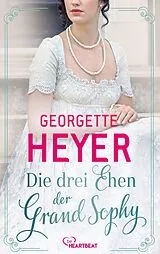 E-Book (epub) Die drei Ehen der Grand Sophy von Georgette Heyer