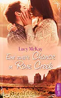 E-Book (epub) Eine zweite Chance in Rose Creek von Lucy McKay