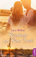 E-Book (epub) Rückkehr nach Rose Creek von Lucy McKay
