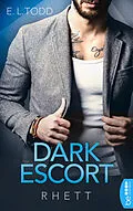 E-Book (epub) Dark Escort - Rhett von E.L. Todd