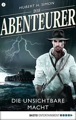 E-Book (epub) Die Abenteurer - Folge 03 von Hubert H. Simon