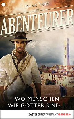 E-Book (epub) Die Abenteurer - Folge 13 von Frank Thys