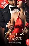 E-Book (epub) Lustvolle Ergebung - Shadows of Love von Lilly Grünberg