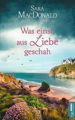 E-Book (epub) Was einst aus Liebe geschah von Sara MacDonald