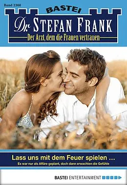 E-Book (epub) Dr. Stefan Frank 2360 von Stefan Frank