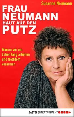 E-Book (epub) Frau Neumann haut auf den Putz von Susanne Neumann