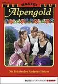 E-Book (epub) Alpengold 229 von Ursula Von Esch