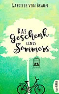 E-Book (epub) Das Geschenk eines Sommers von Gabriele von Braun