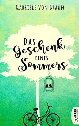 E-Book (epub) Das Geschenk eines Sommers von Gabriele von Braun