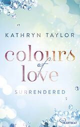 eBook (epub) Surrendered - Colours of Love de Kathryn Taylor