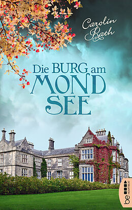 E-Book (epub) Die Burg am Mondsee von Carolin Rath