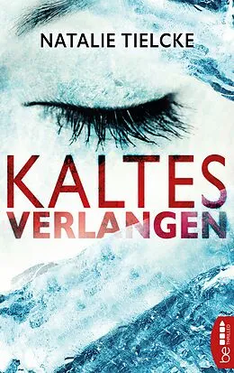 E-Book (epub) Kaltes Verlangen von Natalie Tielcke
