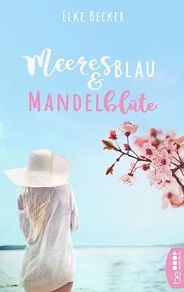E-Book (epub) Meeresblau & Mandelblüte von Elke Becker