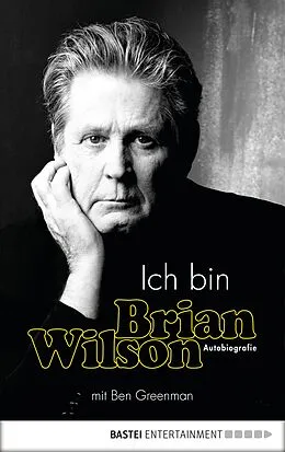 E-Book (epub) Ich bin Brian Wilson von Brian Wilson