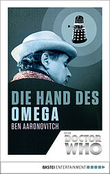 E-Book (epub) Doctor Who - Die Hand des Omega von Ben Aaronovitch
