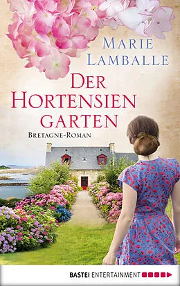 E-Book (epub) Der Hortensiengarten von Marie Lamballe