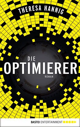 E-Book (epub) Die Optimierer von Theresa Hannig