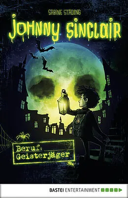 E-Book (epub) Johnny Sinclair - Beruf: Geisterjäger von Sabine Städing