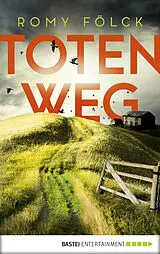 E-Book (epub) Totenweg von Romy Fölck