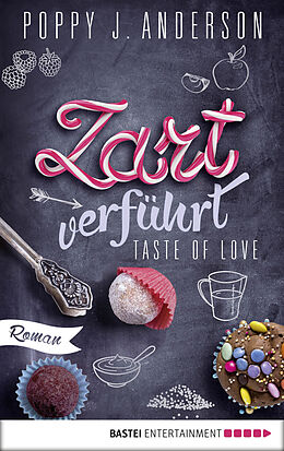 E-Book (epub) Taste of Love - Zart verführt von Poppy J. Anderson