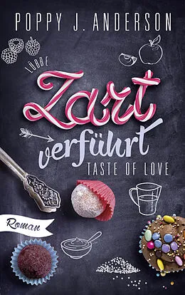 E-Book (epub) Taste of Love - Zart verführt von Poppy J. Anderson
