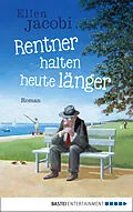 E-Book (epub) Rentner halten heute länger von Ellen Jacobi