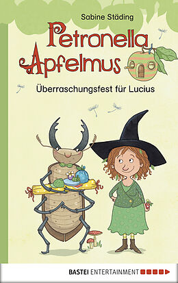 E-Book (epub) Petronella Apfelmus - Überraschungsfest für Lucius von Sabine Städing