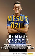 E-Book (epub) Die Magie des Spiels von Mesut Özil