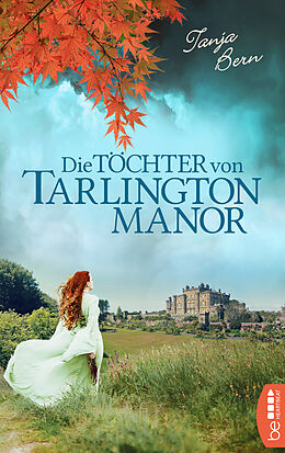 E-Book (epub) Die Töchter von Tarlington Manor von Tanja Bern