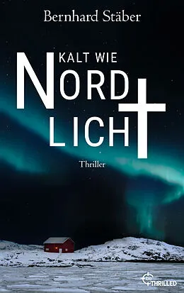 E-Book (epub) Kalt wie Nordlicht von Bernhard Stäber