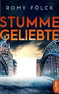 E-Book (epub) Stumme Geliebte von Romy Fölck