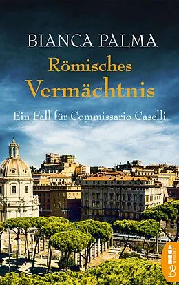 E-Book (epub) Römisches Vermächtnis von Bianca Palma