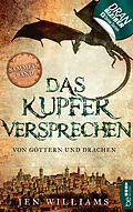 E-Book (epub) Das Kupferversprechen - Von Göttern und Drachen von Jen Williams