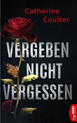 E-Book (epub) Vergeben, nicht vergessen von Catherine Coulter