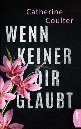 E-Book (epub) Wenn keiner dir glaubt von Catherine Coulter
