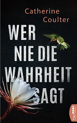 E-Book (epub) Wer nie die Wahrheit sagt von Catherine Coulter