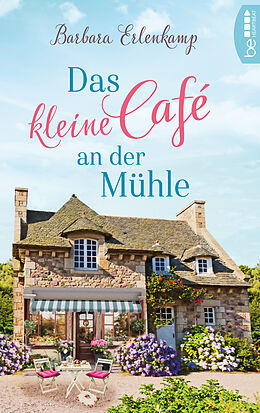 E-Book (epub) Das kleine Café an der Mühle von Barbara Erlenkamp