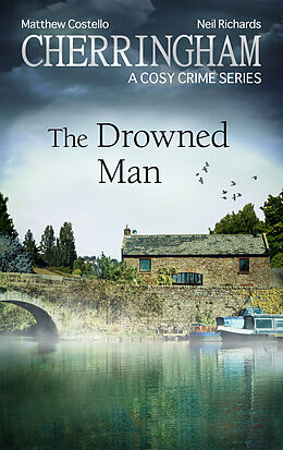 E-Book (epub) Cherringham - The Drowned Man von Matthew Costello, Neil Richards