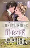 E-Book (epub) Aufruhr der Herzen von Cheryl Biggs