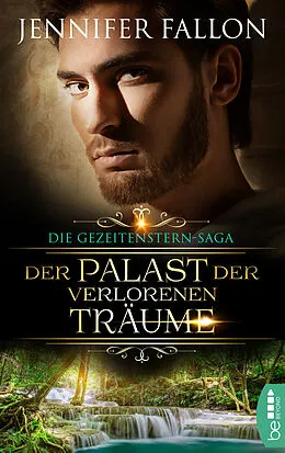 E-Book (epub) Gezeitenstern-Saga - Der Palast der verlorenen Träume von Jennifer Fallon