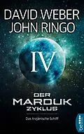 E-Book (epub) Der Marduk-Zyklus: Das trojanische Schiff von David Weber, John Ringo