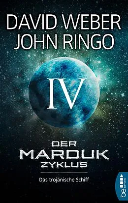 E-Book (epub) Der Marduk-Zyklus: Das trojanische Schiff von David Weber, John Ringo