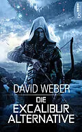 E-Book (epub) Die Excalibur-Alternative von David Weber