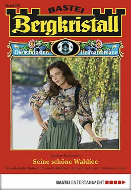 E-Book (epub) Bergkristall - Folge 282 von Lothar Eschbach