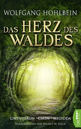 E-Book (epub) Das Herz des Waldes von Wolfgang Hohlbein