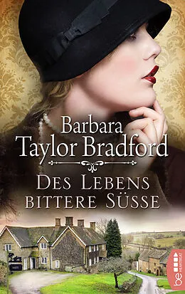 E-Book (epub) Des Lebens bittere Süße von Barbara Taylor Bradford