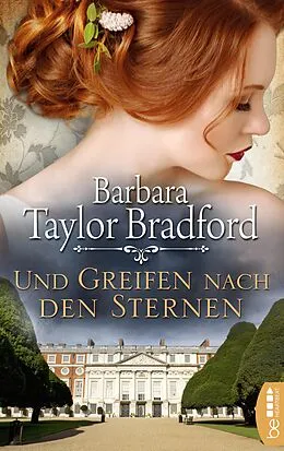 E-Book (epub) Und greifen nach den Sternen von Barbara Taylor Bradford