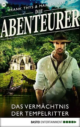 E-Book (epub) Die Abenteurer - Folge 39 von Marten Veit, Frank Thys